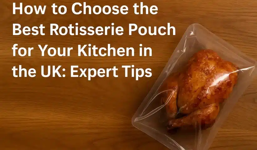 Rotisserie Pouch for Your Kitchen