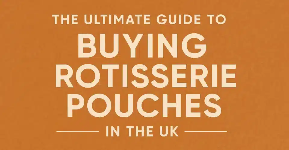 Rotisserie Pouches In The UK
